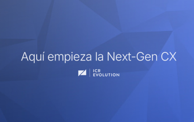 Gráfico corporativo de ICR Evolution con el claim 'Aquí empieza la Next-Gen CX' sobre fondo azul, simbolizando el futuro del Contact Center.